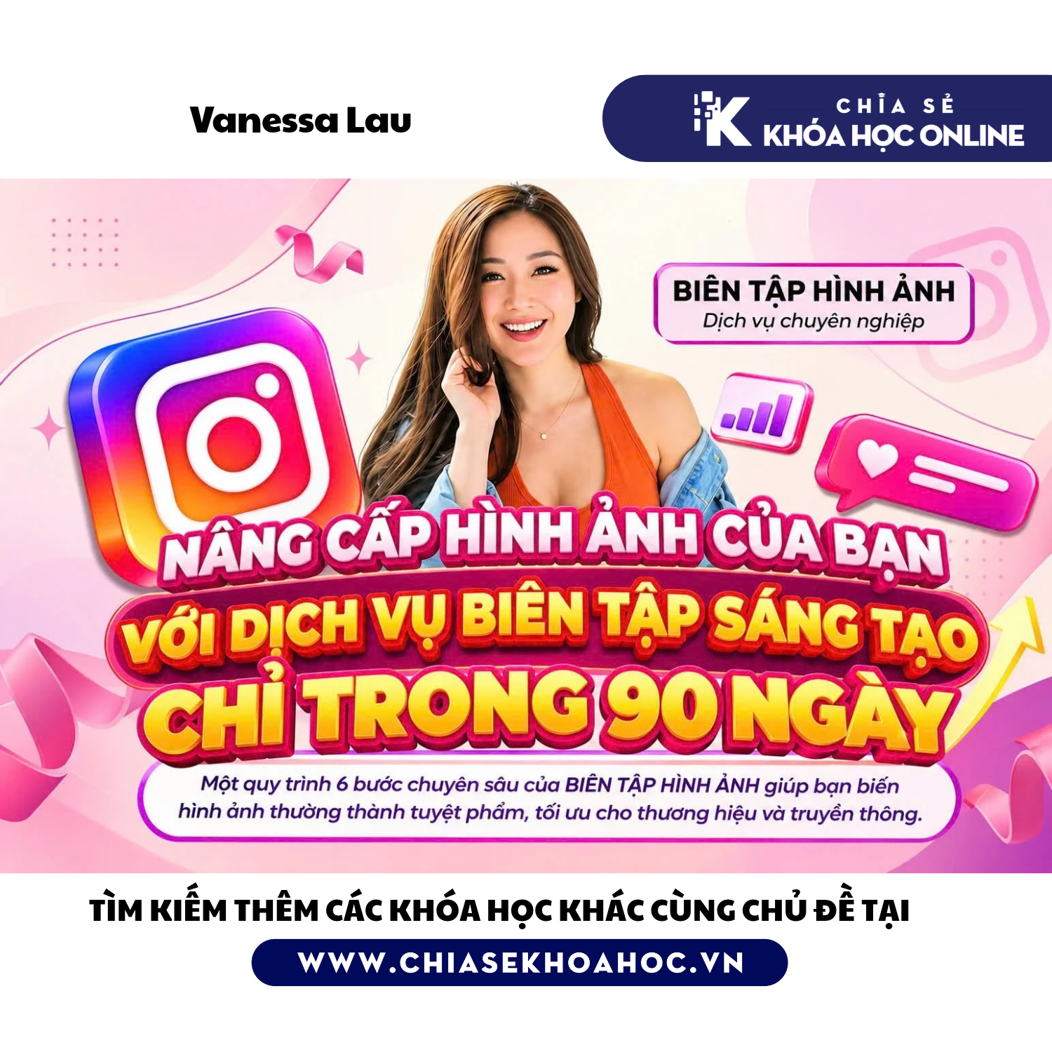 Khóa Học Bossgram Academy Mới Nhất 2026 - Biến Instagram Thành “Cỗ Máy In Tiền” Tự Động Trong 90 Ngày - VANESSA LAU